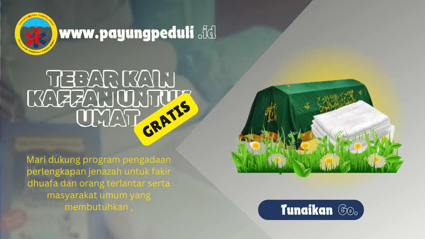 Tebar Kain Kaffan Untuk Umat Membutuhkan